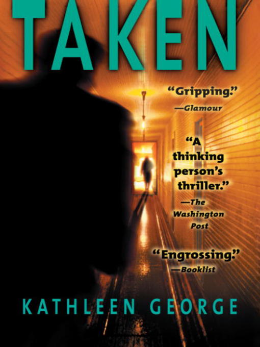 Title details for Taken by Kathleen George - Available